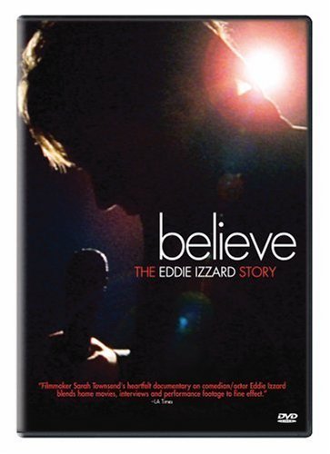 Believe: The Eddie Izzard Stor/Izzard,Eddie@Nr