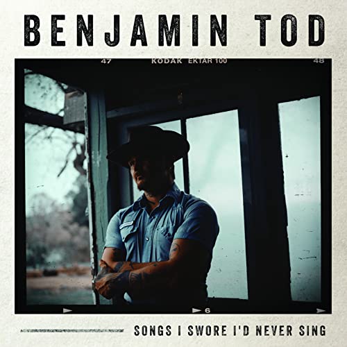 Benjamin Tod Songs I Swore I'd Never Sing Amped Non Exclusive 