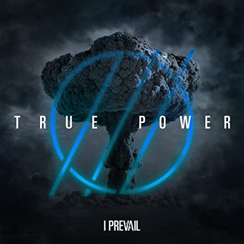 I Prevail/TRUE POWER