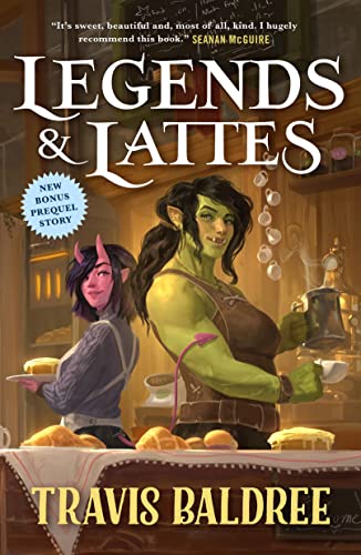 Travis Baldree/Legends & Lattes@A Novel of High Fantasy and Low Stakes