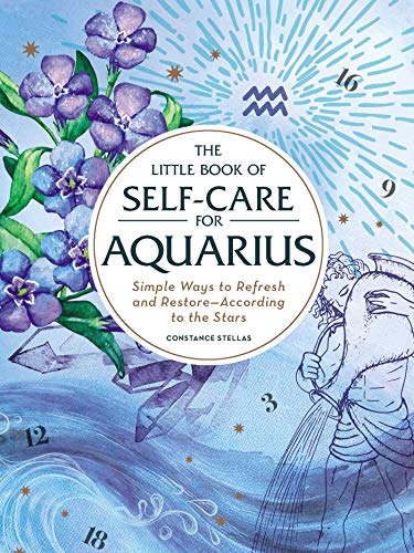 Constance Stellas/The Little Book of Self-Care for Aquarius@ Simple Ways to Refresh and Restore--According to
