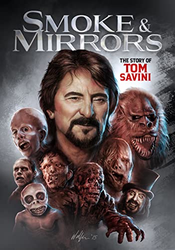 Smoke And Mirrors The Story Of Tom Savini Tom Savini DVD Nr 