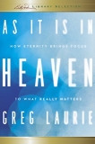 Greg Laurie As It Is In Heaven 