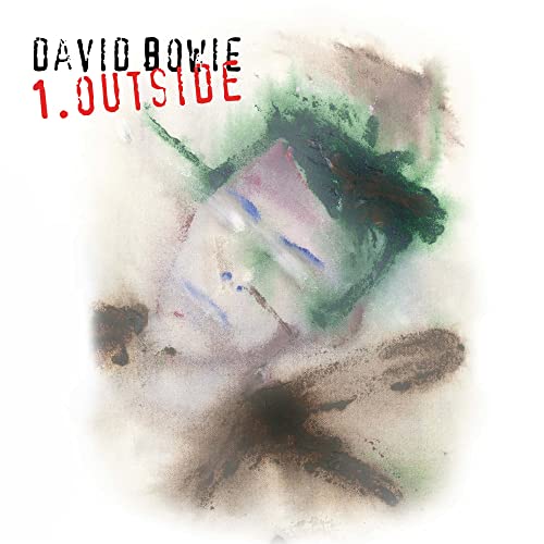 David Bowie 1. Outside (the Nathan Adler Diaries A Hyper Cycle) 2021 Remaster 