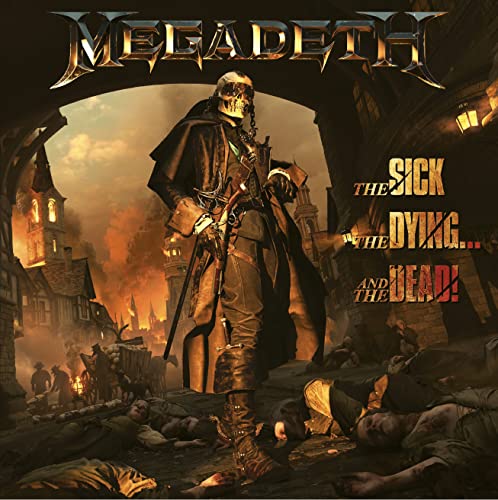 Megadeth/The Sick, The Dying… And The Dead!