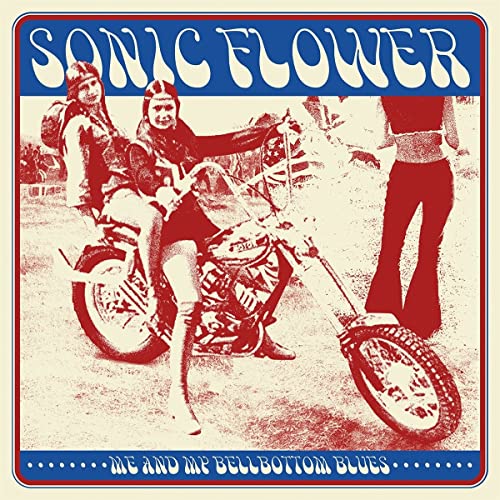 Sonic Flower/Me & My Bellbottom Blues