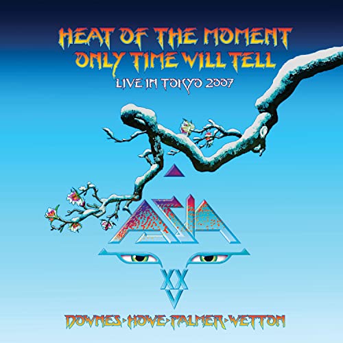 Asia/Heat of the Moment, Live in Tokyo, 2007