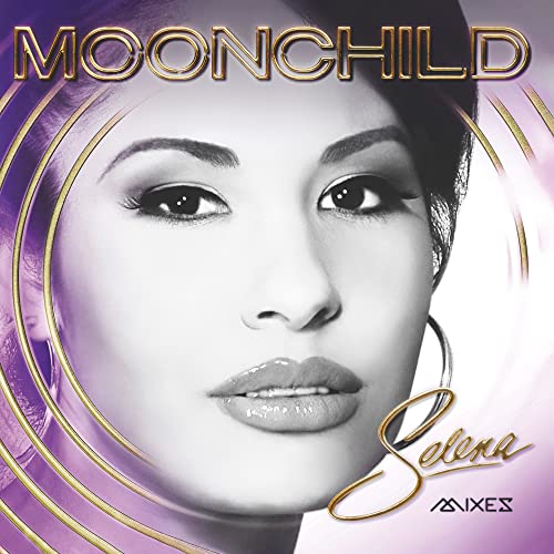 Selena/MOONCHILD MIXES