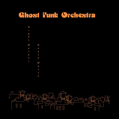 Ghost Funk Orchestra Night Walker Death Waltz (red Vinyl) Amped Exclusive 