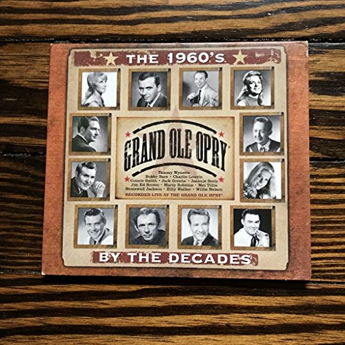 Jim Ed Brown, Bobby Bare, Tammy Wynette, Willie Ne/Grand Ole Opry "The 1960's By The Decades"