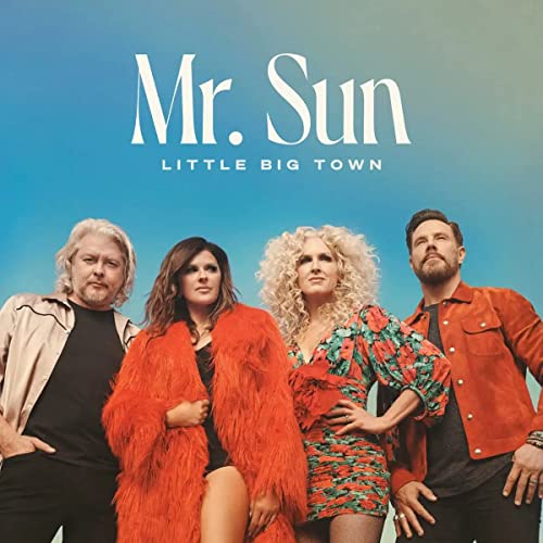 Little Big Town/Mr. Sun