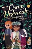 Catherynne M. Valente Osmo Unknown And The Eightpenny Woods Reprint 