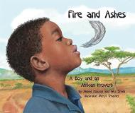 Ahmed Hassan Fire And Ashes A Boy And An African Proverb 