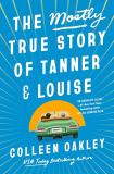 Colleen Oakley The Mostly True Story Of Tanner & Louise 