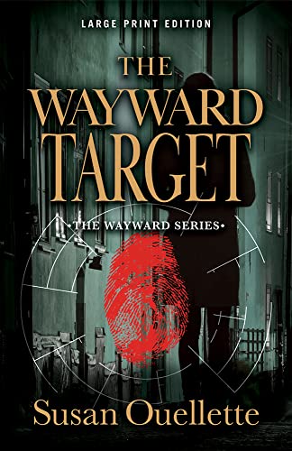 Susan Ouellette The Wayward Target Volume 3 