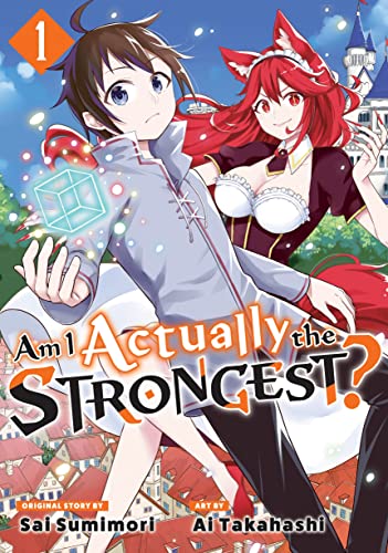 Ai Takahashi/Am I Actually the Strongest? 1 (Manga)