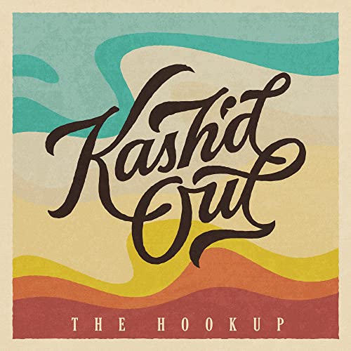 Kash'd Out/The Hookup@2LP