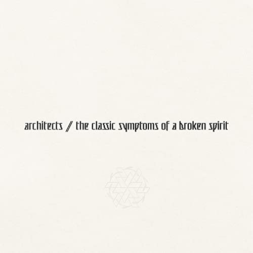 Architects/classic symptoms of a broken spirit