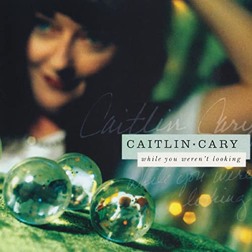 Caitlin Cary/While You Weren't Looking (20th Anniversary Edition)@2LP