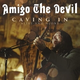 Amigo The Devil Caving In Alive & Alone DVD 