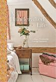 Tiffany Francis Baker A Handcrafted Life Creating A Sustainable Cottage Sanctuary 