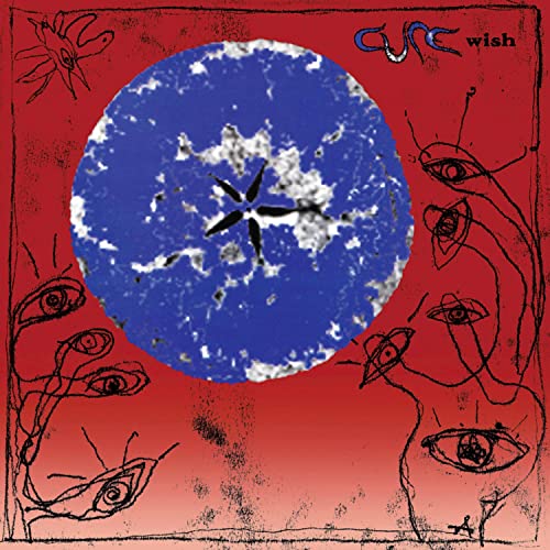 The Cure Wish (30th Anniversary Remaster) 