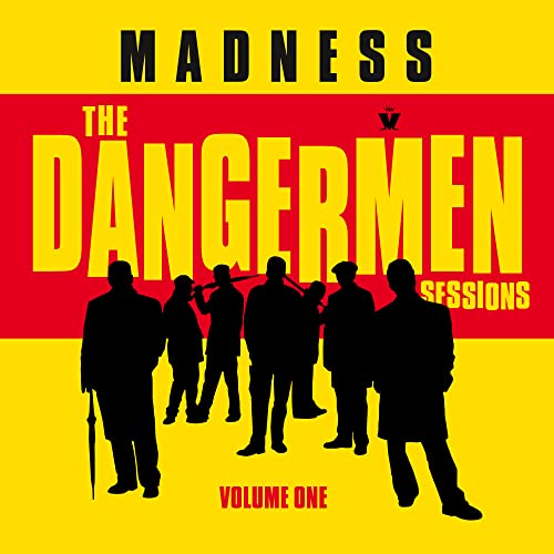 Madness Dangermen Sessions 