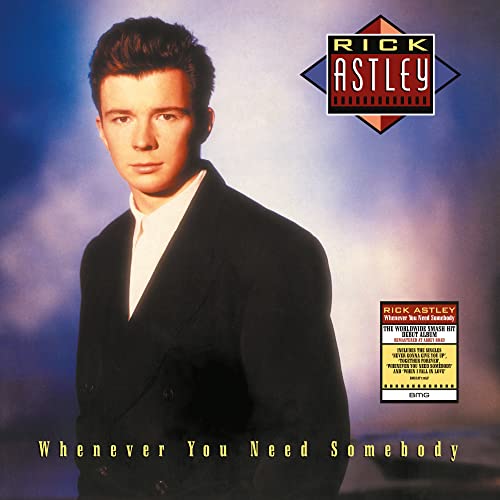 Rick Astley/Whenever You Need Somebody