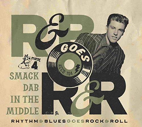 Rhythm & Blues Goes Rock & Roll/Vol. 4: Smack Dub In The Middle@CD