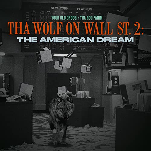 Your Old Droog & Tha God Fahim/Tha Wolf On Wall St. 2: The Am@Amped Non Exclusive