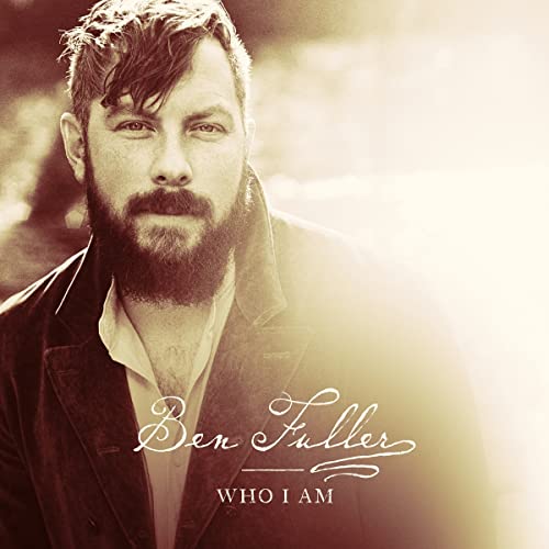 Ben Fuller/Who I Am