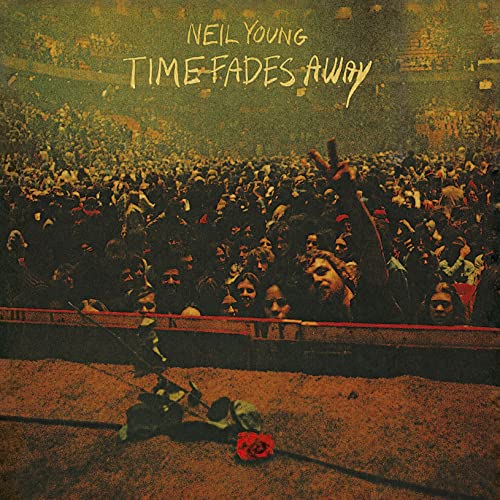 Neil Young/Time Fades Away
