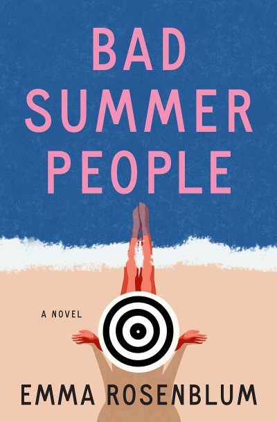 Emma Rosenblum/Bad Summer People