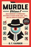 G. T. Karber Murdle Volume 1 100 Elementary To Impossible Mysteries 