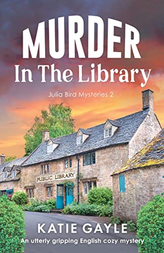 Katie Gayle/Murder in the Library@ An utterly gripping English cozy mystery
