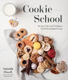 Amanda Powell Cookie School Recipes Tips And Techniques For Perfectly Baked 