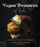 Anusha Moorthy Santosh Vegan Treasures Of India 60 Home Style Recipes That Capture The Country's 
