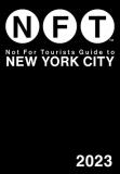 Not For Tourists Not For Tourists Guide To New York City 2023 