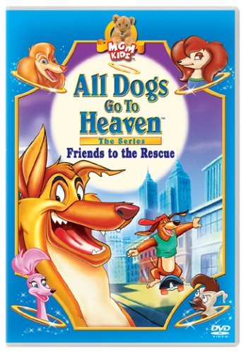 All Dogs Go To Heaven/Friends To The Rescue@Clr@Nr