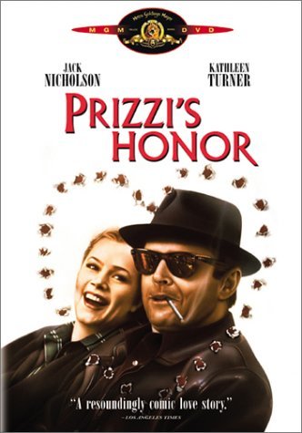 Prizzis Honor/Nicholoson/Turner/Huston@Clr/Ws@R