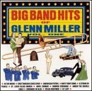 Glenn & His Orchestra Miller/Vol. 1-Big Band Hits Of