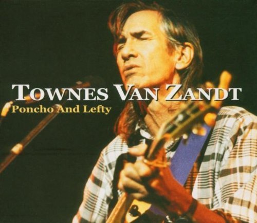 Townes Van Zandt/Poncho & Lefty