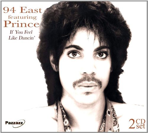 94 East/If You Feel Like Dancin'@Feat. Prince@2 Cd