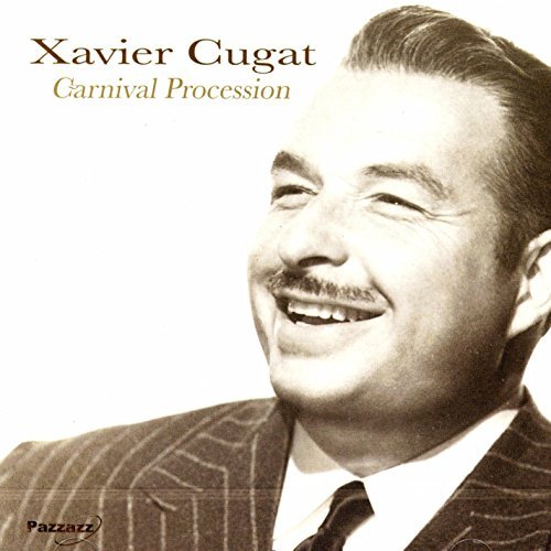 Xavier Cugat/Carnival Procession