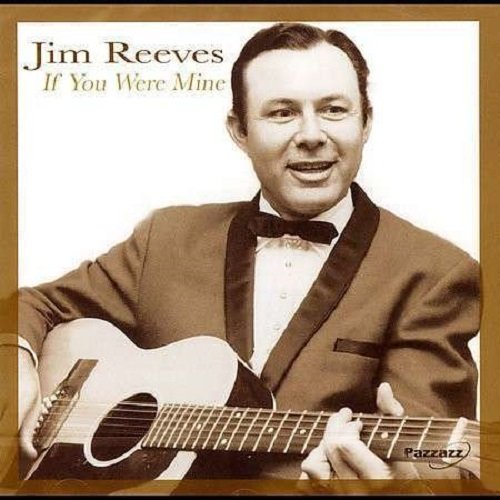 Jim Reeves/If You Were Mine