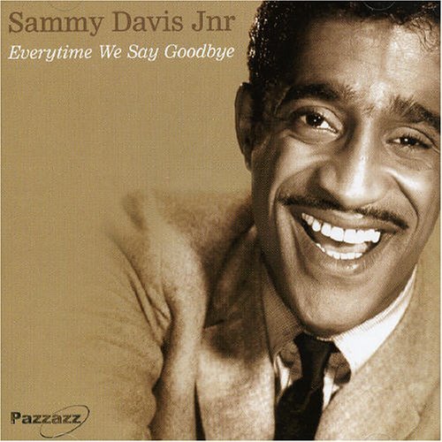Sammy Jr. Davis/Everytime We Say Goodbye