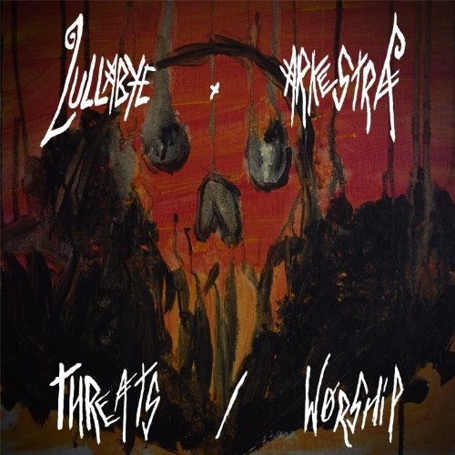 Lullabye Arkestra/Threats/Worship