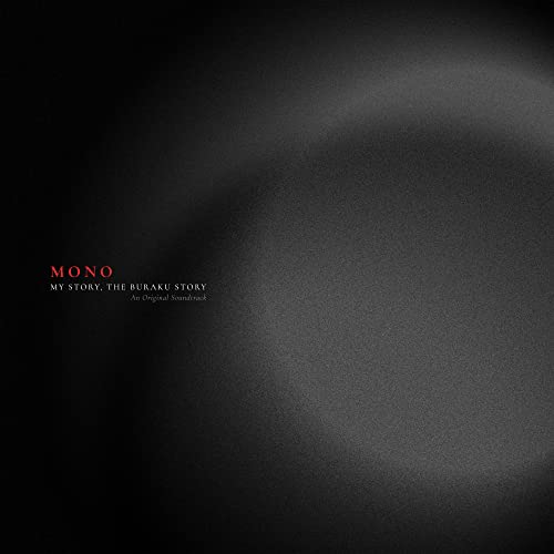 Mono/My Story, The Buraku Story - O@Amped Exclusive