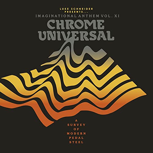 Luke Schneider Presents Imaginational Anthem Vol. Xi Chrome Universal Lp 