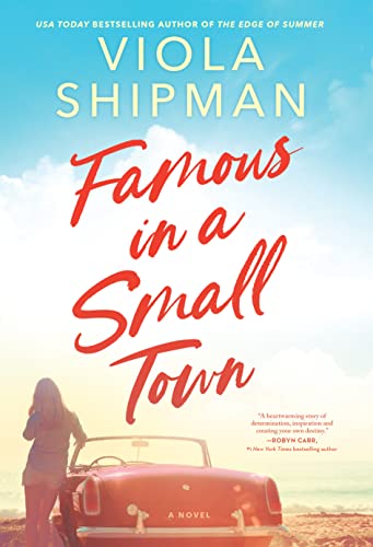 Viola Shipman/Famous in a Small Town@ The Perfect Summer Read@Original